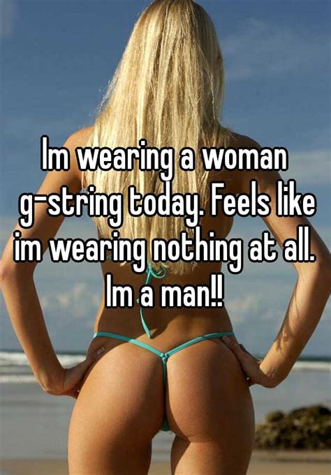 Contact feels like you're wearing nothing at all, nothing at all, nothing at all on messenger. Im wearing a woman g-string today. Feels like im wearing ...