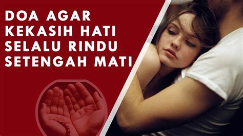 Nah, berikut adalah 50 quotes, kata kata bijak, kata kata mutiara singkat tentang rindu pada 3. Doa Buat Kekasih Yang Jauh - Katapos