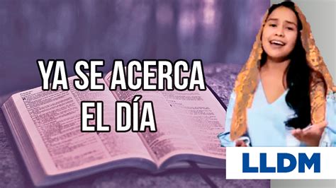 We did not find results for: Ya se acerca el día LLDM Letra