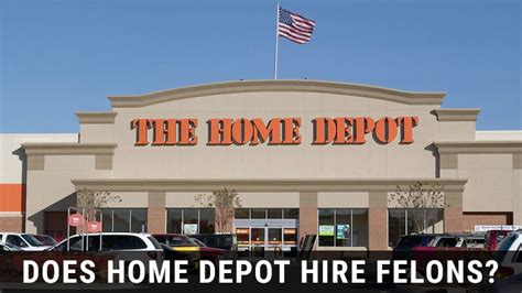 I'm looking at job options in the area and home depot is at the top of my list. Does Home Depot Hire Felons? - 2019 Updated