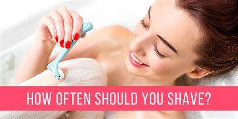 You're bombarded by what seems like a million messages about pube grooming—friends who talk about being totally bare, waxing ads at every salon— and you're all like: How Often Should You Shave Your Legs? Our Best Shaving Tips