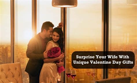 Getting the surprise right might be a lot more work! Surprise Your Wife with These Unique Valentine Day Gifts ...