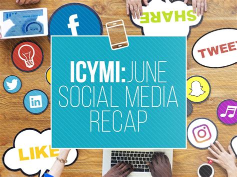 ICYMI: June Social Media Recap | Social media, Social, Recap
