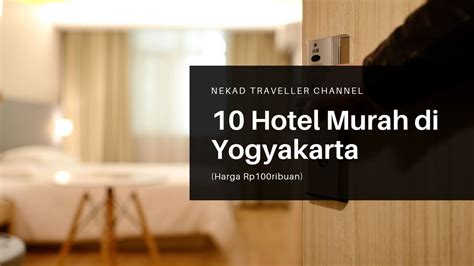 Kalau kamu mau menginap di yogyakarta bulan ini, maka harga paling murah ada di 13 mei 2021, 14 mei 2021, dan 15 mei 2021. 10 Hotel Murah di Yogyakarta (Harga Rp100ribuan) - YouTube