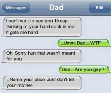 There's nothing like a little teasing in your flirty text messages to get a guy riled up and thinking about a funny comeback he can send back to you. 14 Dad Texting Fails. #4 Is Priceless.