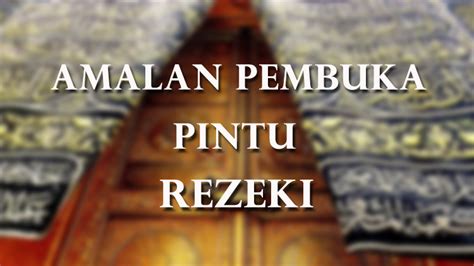 Dalam belajar amalan membuka mata batin tak jarang banyak sekali yang gagal. 20 Amalan Pembuka Pintu Rezeki - Tazkirah Daily