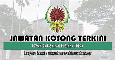 Adakah anda mencari jawatan kosong terkini untuk tahun 2019? Jawatan Kosong di Dewan Bahasa dan Pustaka (DBP) - 30 Jun ...