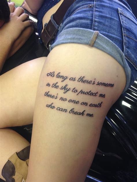 Thigh quote tattoos are also very popular so i would advise you to find yourself a meaningful quote and get it tattooed on thigh like this. 67 Inspirational Tattoo Quotes for Women - Kornelia Beauty