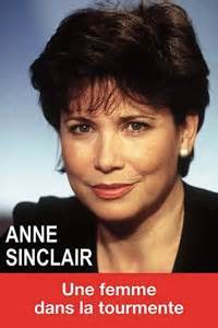 Pour marine le pen, anne sinclair l'apostrophe : Anne Sinclair le portrait d'une femme dans la tourmente