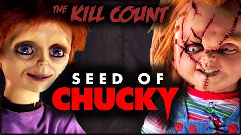 In his video covering the cabin in the woods, he mentions how inside one the glass boxes filled … ymmv / dead meat. Seed of Chucky (2004) KILL COUNT - YouTube