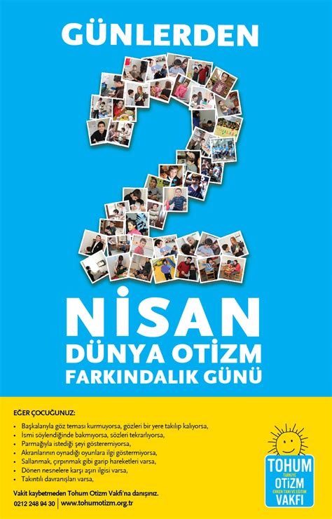 Tam da bu sebeple 2 nisan, birleşmiş milletler tarafından dünya otizm farkındalık günü olarak kabul edilmiş ve nisan ayı tüm dünyada otizm spektrum bozukluğu ile ilgili bilinçlendirme çalışmalarına adanmıştır. "2 Nisan Dünya Otizm Farkındalık Günü"ne destek verin!