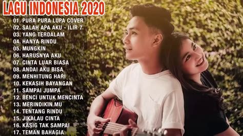 Itu tadi list 100 lagu terbaik 2015 yang paling bagus dan populer. PURA PURA LUPA Top Lagu Pop Indonesia Terbaru 2020 Hits ...