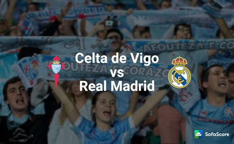 İspanya la liga'nın 28.haftasında celta vigo, sahasında real madrid'i konuk etti. Celta Vigo vs Real Madrid - Match preview, team news & lineups - SofaScore News