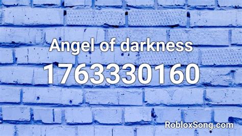 Roblox is a game that contains. Angel of darkness Roblox ID - Roblox music codes