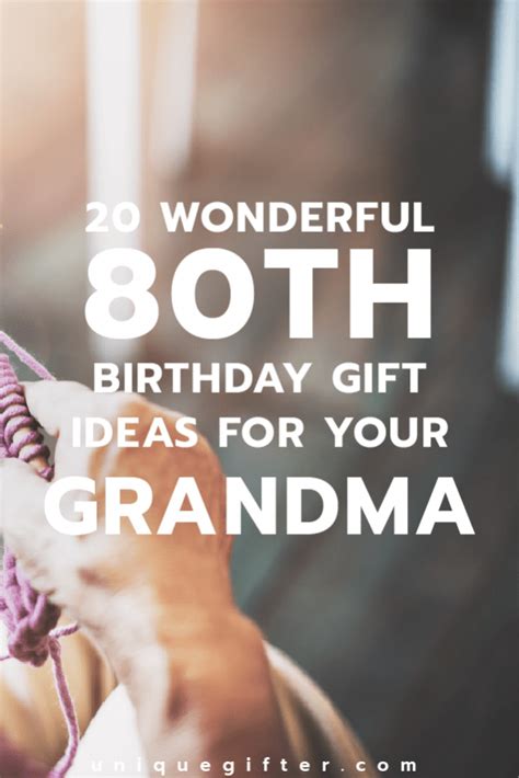 Great gift ideas for grandma! 20 80th Birthday Gift Ideas for Your Grandma - Unique Gifter