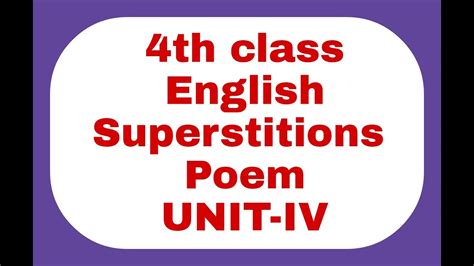 As the child grows in years, in body and mind, he loses his simplicity. Superstitions 4th class English rhyme 4th unit - YouTube
