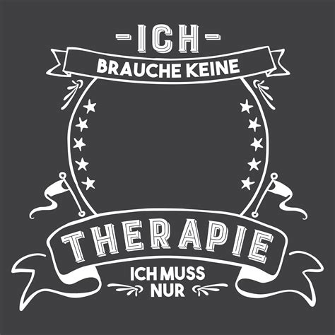 Ursprünglicher preis ab 15,45 €. Plotterdatei „Keine Therapie" | kleine göhr.e design