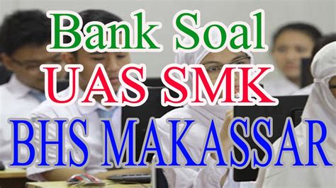 Kenalan sama partikel mi, ji, dan ki. Soal UAS SMK Mata Pelajaran Bahasa Daerah Makassar beserta ...