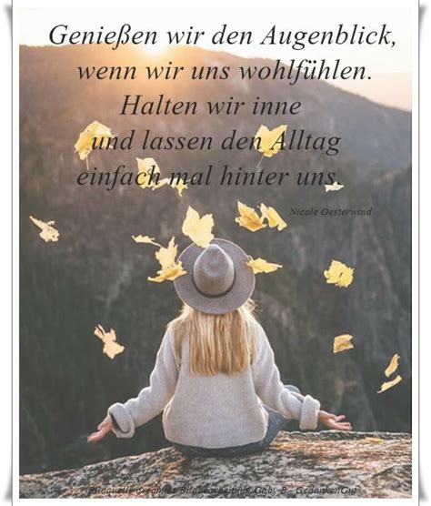 Zitate 1 bis 50 von 791 2. Genießen wir den Augenblick, wenn wir uns wohlfühlen ...