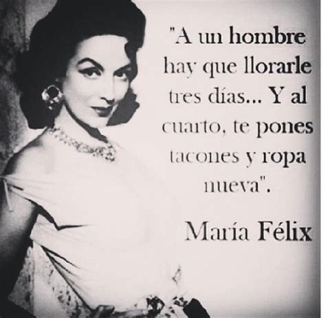 She was the daughter of gertrud (lichtwitz), from budapest, and emil kiesler, a banker from lember (now known as lviv). Maria Felix Quotes In Spanish. QuotesGram