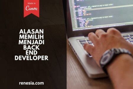 Alasan memilih jurusan pendidikan dan berkarir menjadi guru adalah karena kesejahteraan guru saat ini sudah lebih diperhatikan oleh pemerintah. 10 Alasan Memilih Menjadi Back End Developer Sebagai ...