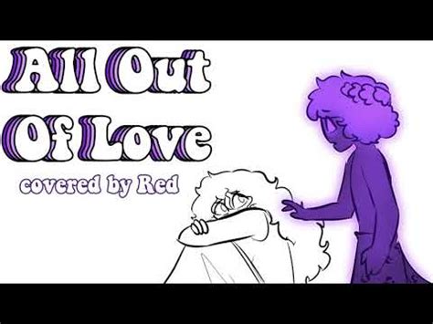 Maybe you would like to learn more about one of these? All Out Of Love - Covered by Red (Overly Sarcastic ...