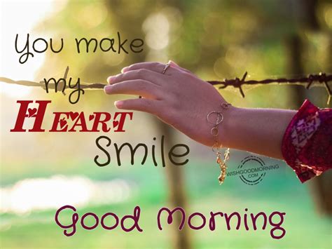 Good morning quotes for her. You Make My Heart Smile-Good- Morning