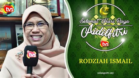 Jadi jom kita selongkar koleksi artis dan selebriti malaysia beraya 2019. Selamat Hari Raya Aidilfitri 2019, Rodziah Ismail - SelangorTV