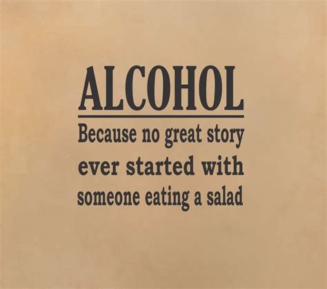 Winthelife.com quotations is your source for famous alcoholism quotes from thousands of famous people. Alcohol - Great Story wall decal | Alcohol quotes funny ...