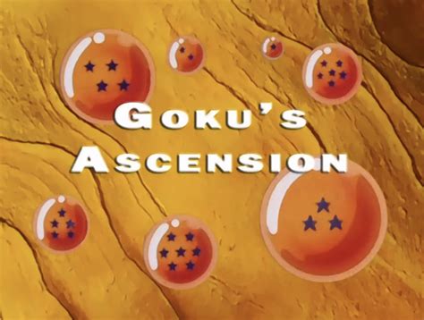 Maybe you would like to learn more about one of these? Goku's Ascension | Dragon Ball Wiki | FANDOM powered by Wikia