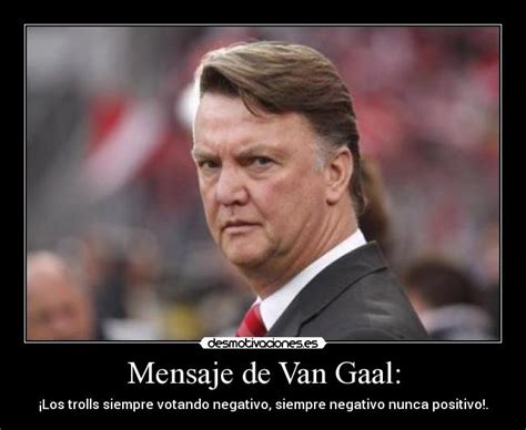 Imágenes, carteles y desmotivaciones de vaan gaal. Usuario: perro verde | Desmotivaciones