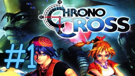 If you have any tips feel free to share with us! Chrono Cross Walkthrough Part 1: A Boy And His Task - YouTube