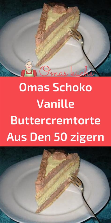 Seien es nette worte vom liebsten, von einer freundin, eine wiese voller blümchen, sonnenstrahlen, der herbst in. Omas Schoko Vanille Buttercremtorte Aus Den 50 zigern in ...