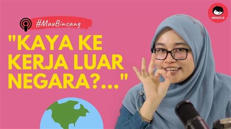 #Maubincang | Tips - "Kaya ke Kerja luar negara..?" - YouTube