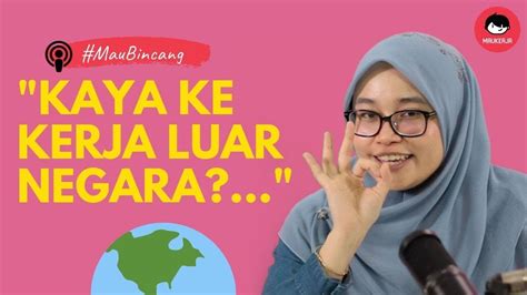 Untuk bekerja ke luar negeri kesiapan mental juga tidak kalah penting untuk anda persiapkan. #Maubincang | Tips - "Kaya ke Kerja luar negara..?" - YouTube