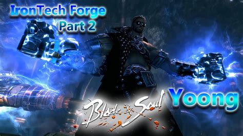 By eckogen, july 4, 2017 in dungeons. Blade and Soul- Dungeon Guide- IronTech Forge- Yoong (2/2) (blademaster) - YouTube