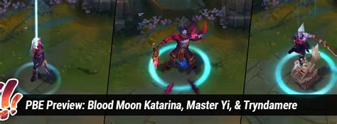 Skin name is confirmed as blood moon katarina, particles & sfx may not be final. This years Blood Moon skins are Katarina, Tyrn, and Master ...