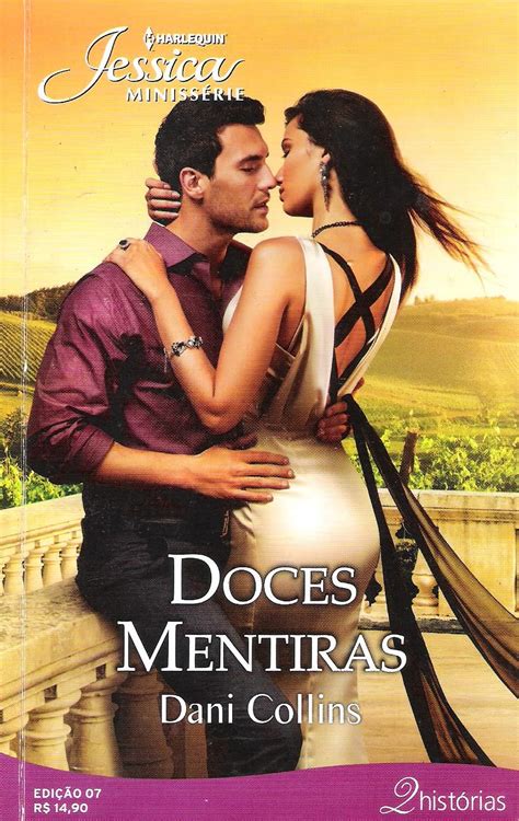 Veja mais ideias sobre livros em pdf romance, livros em pdf, livros de romance. Doces Mentiras - Dani Collins - Harlequin Jessica ...