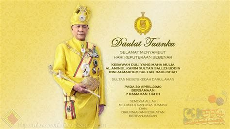 Sila semak laman web ini untuk maklumat terkini. Hari Keputeraan Sebenar Sultan Negeri Kedah Darul Aman