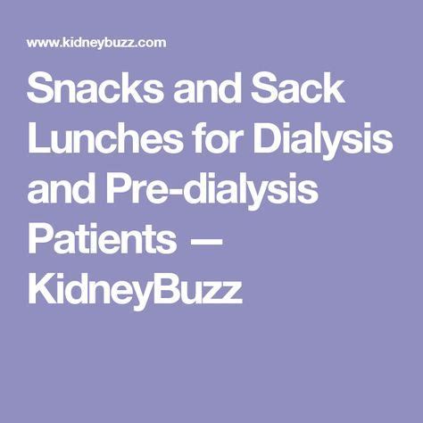 Renal failure may be caused both in the acute and chronic scenarios due to several factors. Snacks and Sack Lunches for Dialysis and Pre-dialysis ...