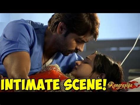 Which is the most intimate movie in india? Rangrasiya Rudra and Paro's HOT INTIMATE SCENE | FULL ...