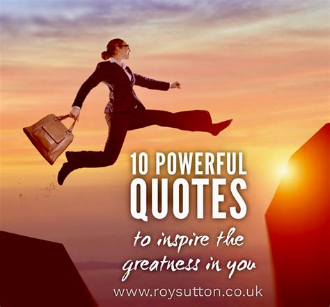 10 powerful quotes to inspire the greatness in you today