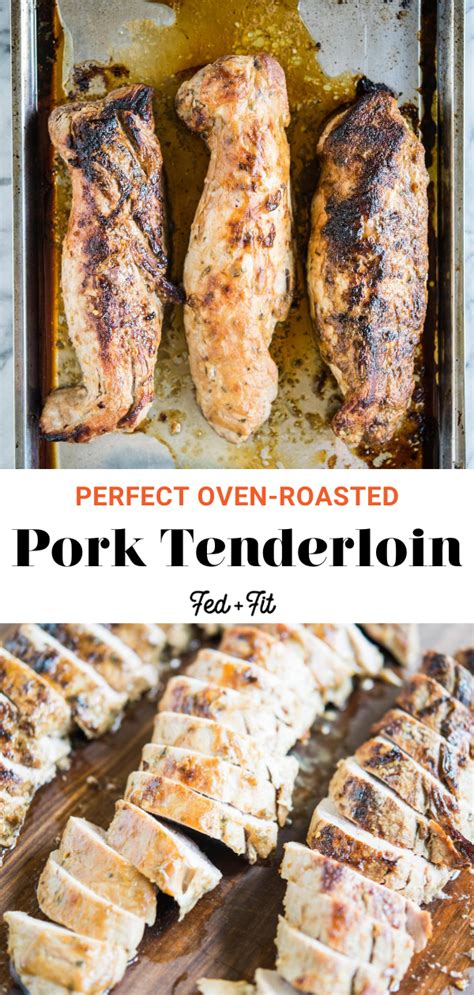 Pork tenderloin is a quick and easy meal to serve any night of the week; How to Make Perfect Pork Tenderloin in the Oven | Fed ...