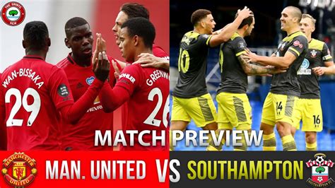 Home english premier league southampton vs leeds united highlights & full match 18 may 2021. Manchester United vs Southampton | MATCH PREVIEW - Can We ...