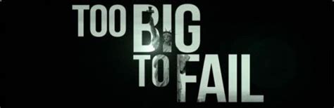 This term is often used for the large banks and companies that governments will bail out because it is recognized that its collapse will cause the global collapse of the economic system. What's the Diehl?: "Too Big to Fail" is too maddening to watch