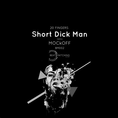 Twenty fingers — recuar o tempo. 20 Fingers - Short Dick Man Mockoff Remix by BEAT MATCHING | Free Download on Hypeddit