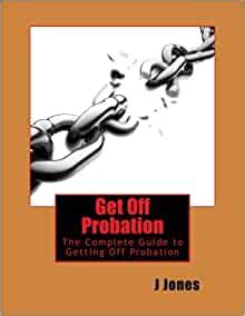 Shortly before your hearing, ask for their blessing. Get Off Probation: The Complete Guide to Getting Off ...
