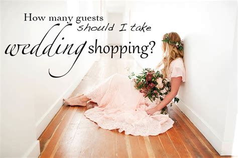 Wedding traditions and customs vary greatly between cultures, ethnic groups, religions, countries, and social classes. How many guests should I take wedding shopping ...