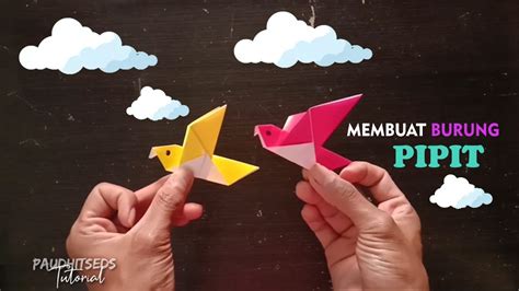 Bait :@b d a g d burung pipit tidak menabur g a d a tapi tuhan b'ri makan d a g d bunga bakung tidak memintal g a d d7 tapi tuhan dandani. Membuat Burung Pipit Dari Kertas Origami - YouTube