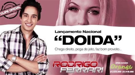 We would like to show you a description here but the site won't allow us. Rodrigo Ferrari - Doida - YouTube